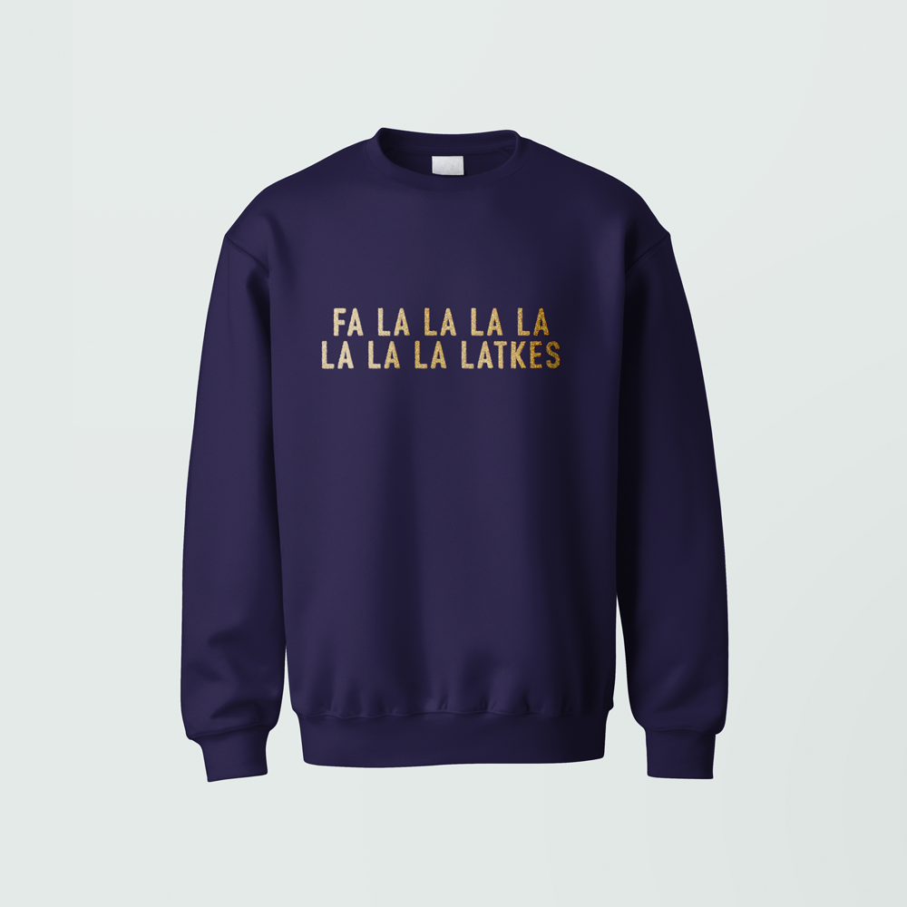 Fa La La La Latkes Sweatshirt