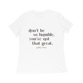Don't Be So Humble Relaxed-Fit Women's Crewneck