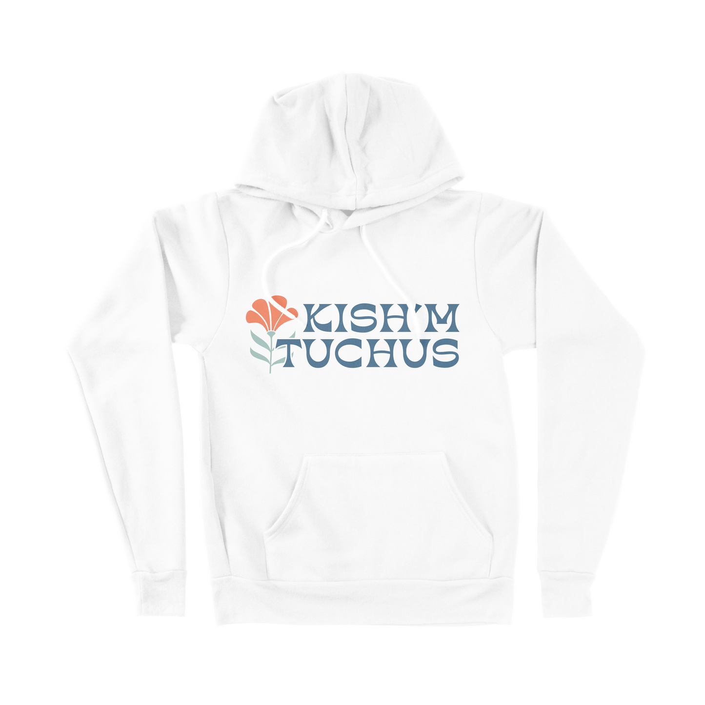 Kish'm Tuchus Hoodie